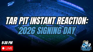 Tar Pit Instant Reaction: 2026 Signing Day