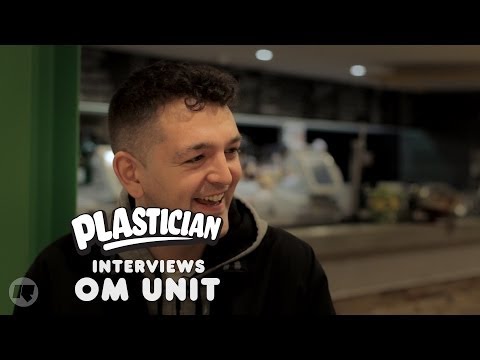 Plastician Interviews: OM Unit