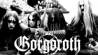 Metal Mythos: GORGOROTH