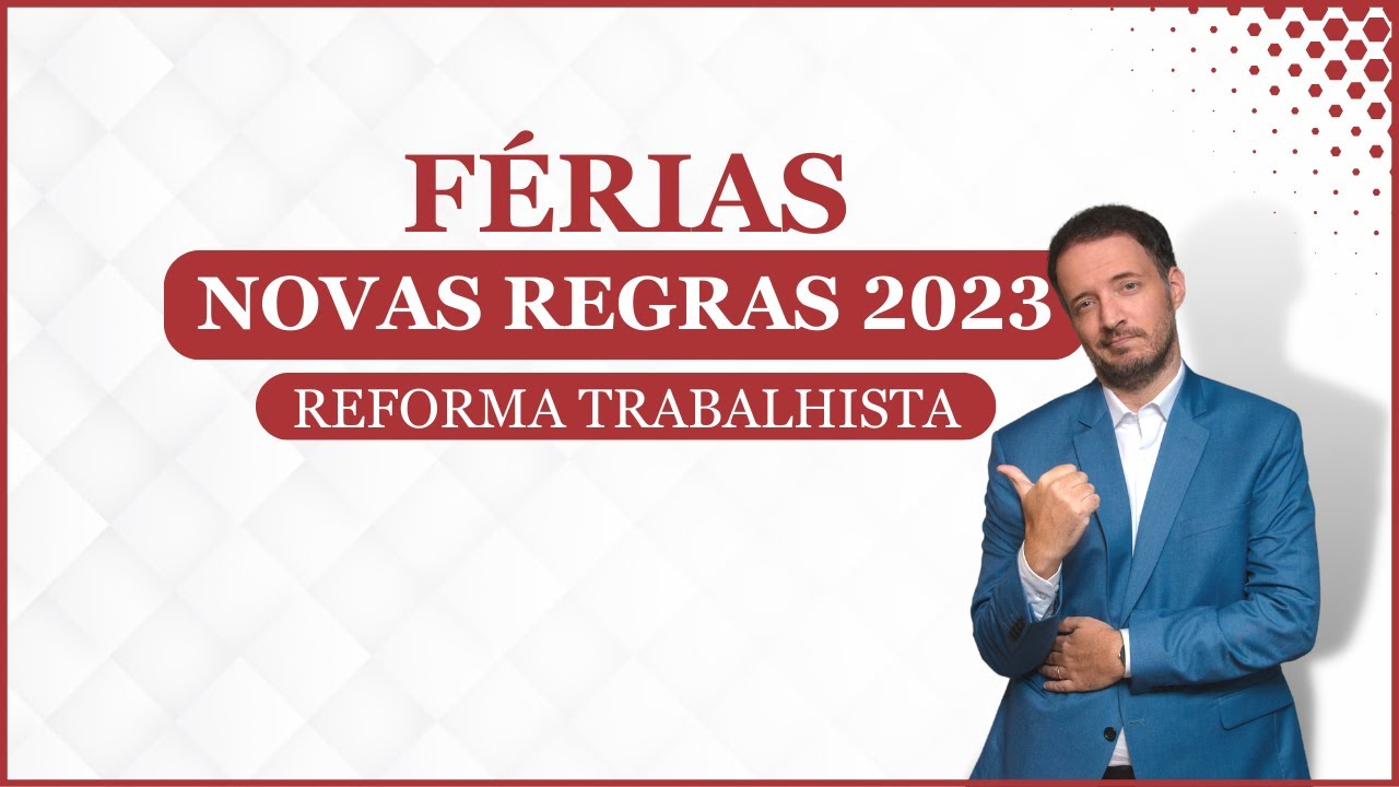 FÉRIAS - Novas Regras - prazo, aviso com antecedência e muito mais
