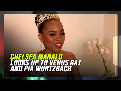 Chelsea Manalo looks up to Venus Raj, Pia Wurtzbach ABS-CBN News