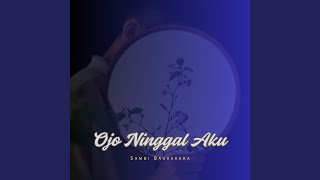 Download lagu Ojo NInggal Aku mp3 Download lagu Ojo NInggal Aku mp3