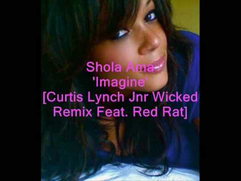 Shola Ama 'Imagine' [Curtis Lynch Jnr Wicked Remix Feat Red Rat] HQ