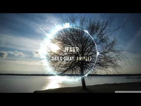 JFARR - Sails (Feat. Amiree) (Free Download)