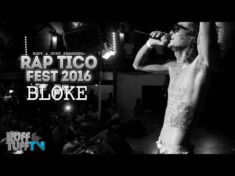 RAP TICO FEST 2016 - Bloke en vivo (RUFF & TUFF TV)