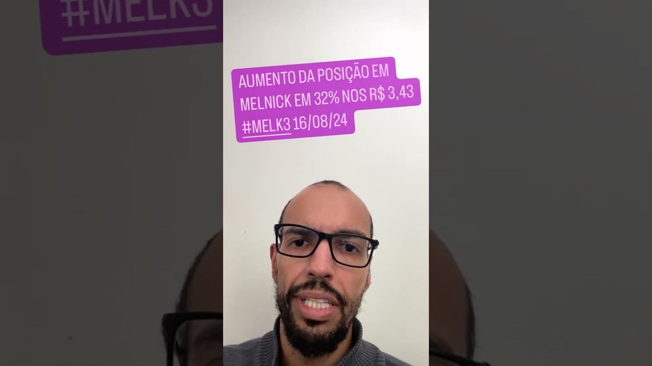 Aumento da posição em Melnick #MELK3 16/08/24