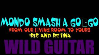 Mondo Smash A' Go-Go WILD GUITAR (FULL EPISODE)