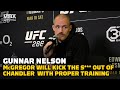Gunnar Nelson: Conor McGregor Will Crush Michael Chandler With Proper Training - MMA Fighting