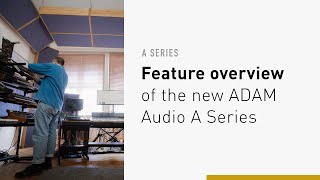 Play Video - Introducing the A Series | Full Model Overview | ADAM Audio