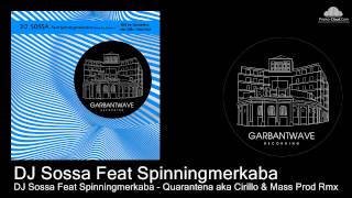 DJ Sossa Feat Spinningmerkaba - Quarantena aka Cirillo & Mass Prod Rmx