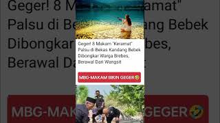 Download lagu MAKAM BIKIN GEGER#brebes#jawatengah#makamkeramat #palsu#mbg#jawabarat#dedymulyadi #bgn#purbaya mp3