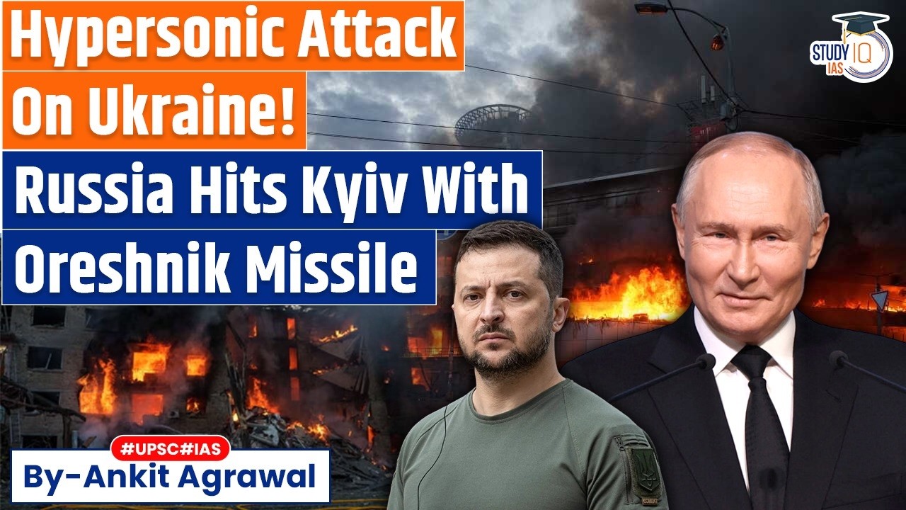 Massive Devastation In Kyiv As Russia Fire Hypersonic Missile | Ankit Agrawal Study IQ