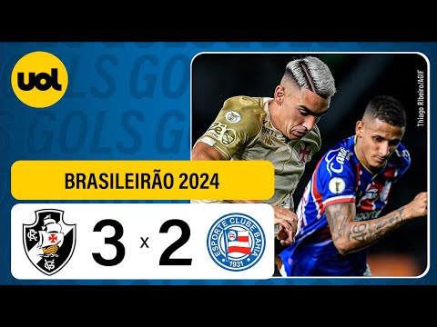 VASCO 3 X 2 BAHIA - BRASILEIRÃO 2024: VEJA OS GOLS E DESTAQUES DA PARTIDA