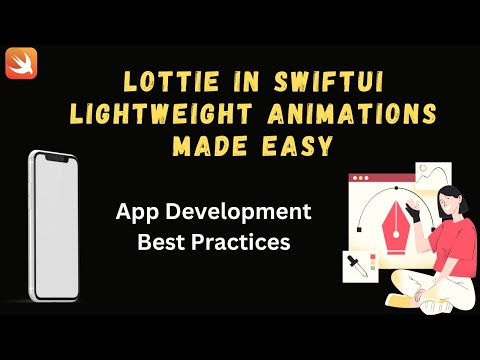 Lottie in SwiftUI — Lightweight Animations Made Easy | iOS App Development Best Practices