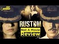Rustom | Not a Movie Review | Sucharita Tyagi