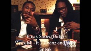 Meek Mill ft 2 Chainz and Sam Sneak - Freak Show (dirty)