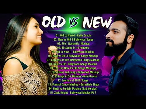 Old Vs New Bollywood mashup songs 2024 | Top 10 ROMANTIC MASHUP 2024 | Hindi Remix Mashup Old Songs