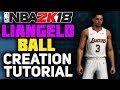 HOW TO MAKE LIANGELO BALL IN NBA 2K18 LIANGELO BALL CREATION TUTORIAL