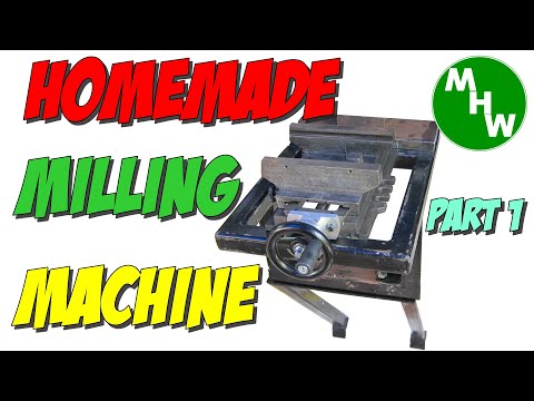 MHW Episode 30 - Homemade Milling Machine Build - Part 1
