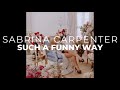 Sabrina Carpenter- Such A Funny Way (Lyrics)