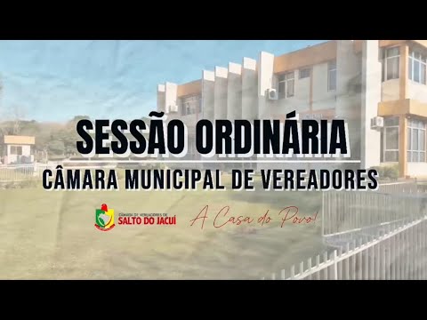 Sessão Pública Câmara Municipal de Vereadores de Salto do Jacuí