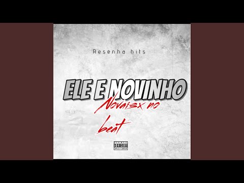 Ele e Novinho (Remix Arrochadeira)