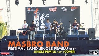 Download lagu MASBRO BAND - JINGLE PEMILU 2019 (COVER) | JUARA 1 FESTIVAL BAND JINGLE PEMILU 2019 mp3