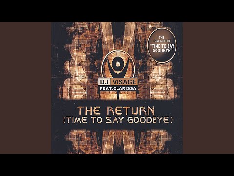 The Return (Time To Say Goodbye)