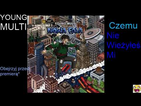 YOUNG MULTI - Czemu Nie Wierzyłeś