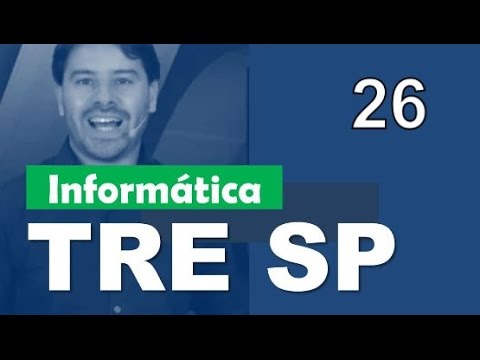 Informática Concurso TRE SP 2016 2017 # 26