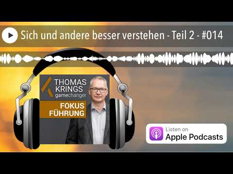 Sich und andere besser verstehen - Teil 2 - #014
