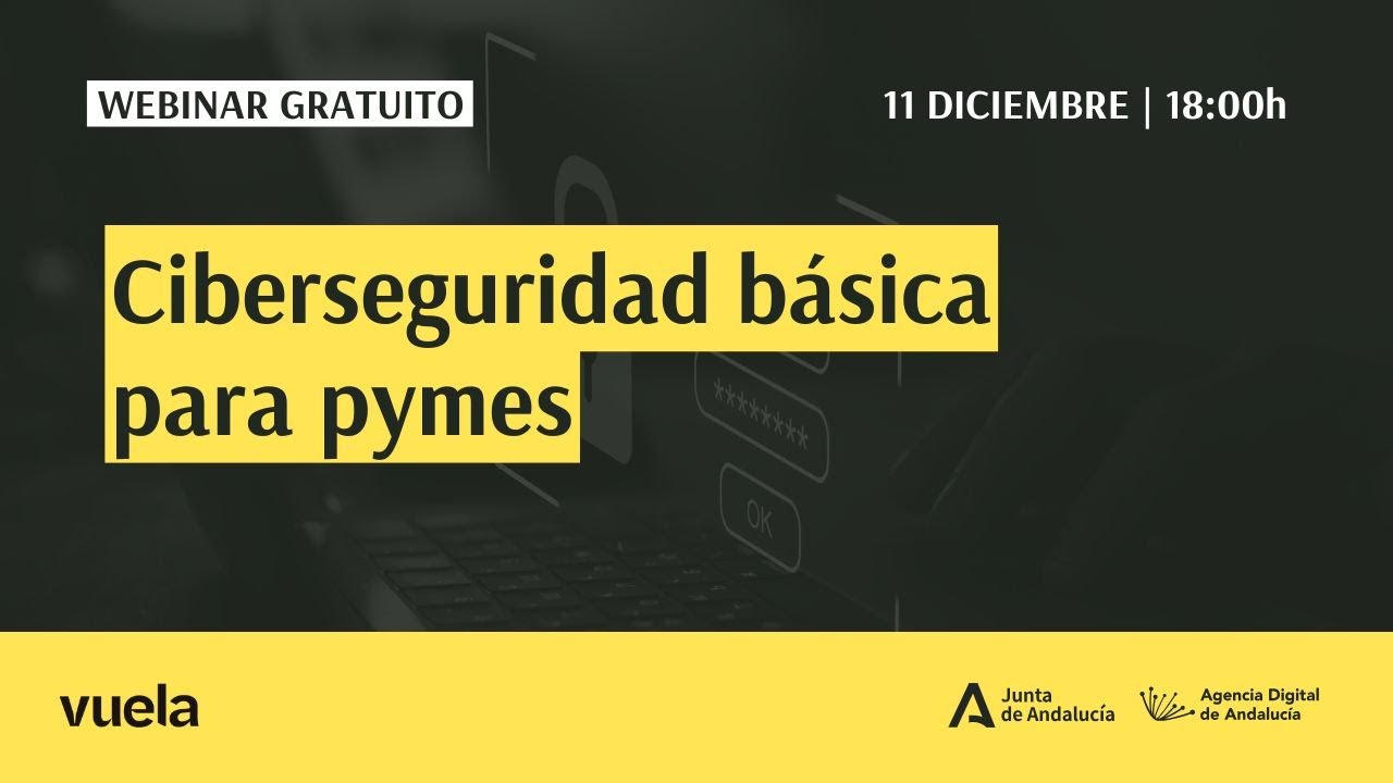 Ciberseguridad básica para pymes: cómo proteger a tu empresa de ciberataques