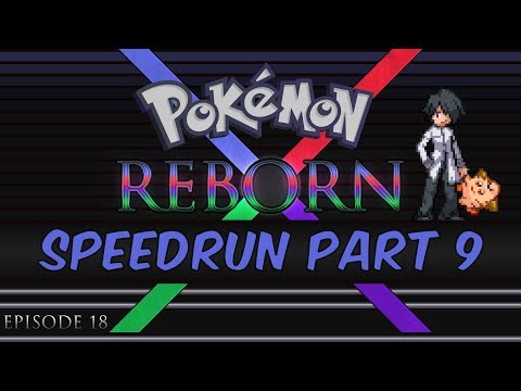 Pokemon Reborn E18 Speedrun in 8:33:07 - Part 9 - Noel
