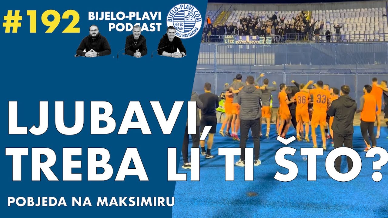 Bijelo-plavi podcast 192: Ljubavi, treba li ti što?
