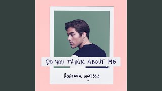 Do You Think About Me
