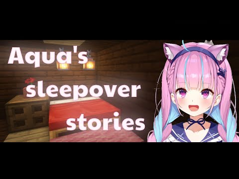 【Hololive/Aqua】Aqua's sleepover stories【EN/Minecraft】
