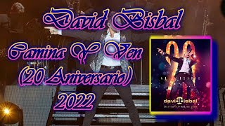 David Bisbal - Camina Y Ven (20 Aniversario) / {PARTE 8} /2022