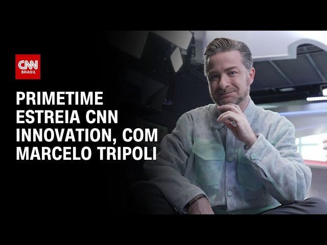 Prime Time estreia CNN Innovation, com Marcelo Tripoli | CNN PRIME TIME