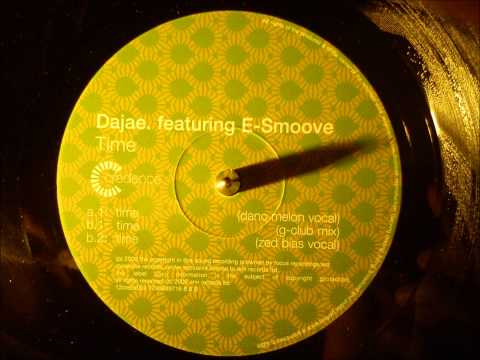 Dajae feat E-Smoove - Time ( Zed bias vocal )