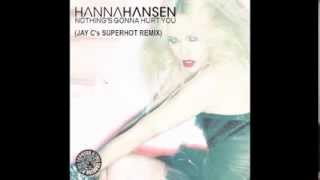 Hanna Hansen - Nothing Gonna Hurt You (Jay C Remix) - Tiger Records