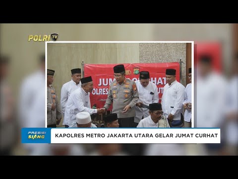 KAPOLRES METRO JAKARTA UTARA GELAR JUMAT CURHAT DI MASJID JAMI SA&rsquo;ADATUDDARAIN