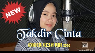 Download lagu TAKDIR CINTA - LESTI & RIZKY BILLAR (COVER BY. ELSA KDI2020) mp3