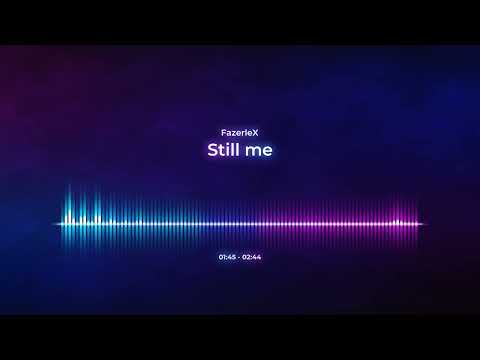 FazerleX - Still Me 