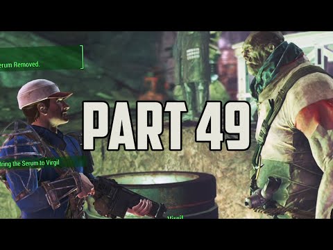 Fallout 4 Walkthrough - Part 49 "I DON'T HAVE THE SERUM" (Let's Play, Playthrough)