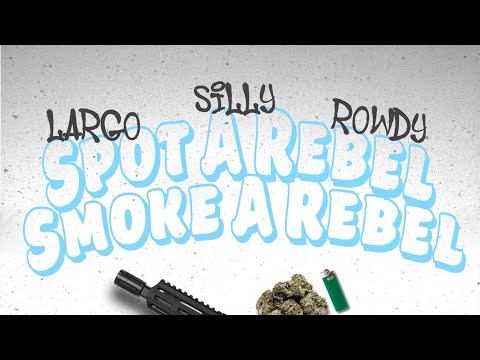 Largo - Spot A Rebel Smoke A Rebel (Official Audio) ft. Silly23z & Mr1r3ce
