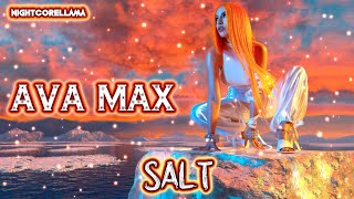 Download lagu Ava Max - Salt (Lyrics) | Nightcore LLama Reshape mp3