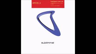 Mystic 3 - Something's Goin' On (The Original Mix)