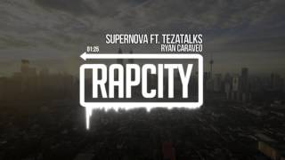 Ryan Caraveo - Supernova Ft. TeZATalks