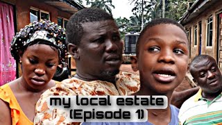 Nollywood movie series (my local estate) Episode 1