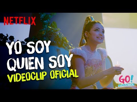 Go! Vive a tu manera - Yo Soy Quien Soy videoclip oficial